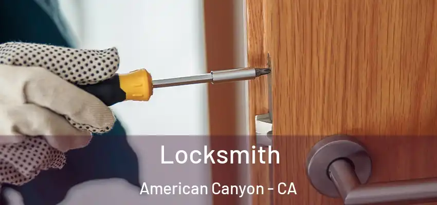  Locksmith American Canyon - CA